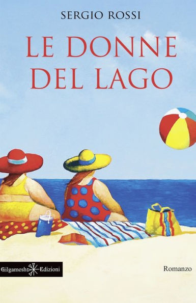 Le donne del lago: Un libro da leggere assolutamente, uno dei romanzi piï¿½ venduti