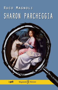 Title: Sharon parcheggia, Author: Ruco Magnoli