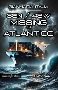 Title: 35N / 49W Missing in Atlantico, Author: Gianmaria Italia