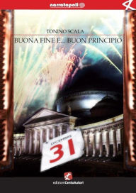 Title: Buona fine e... buon principio, Author: Tonino Scala