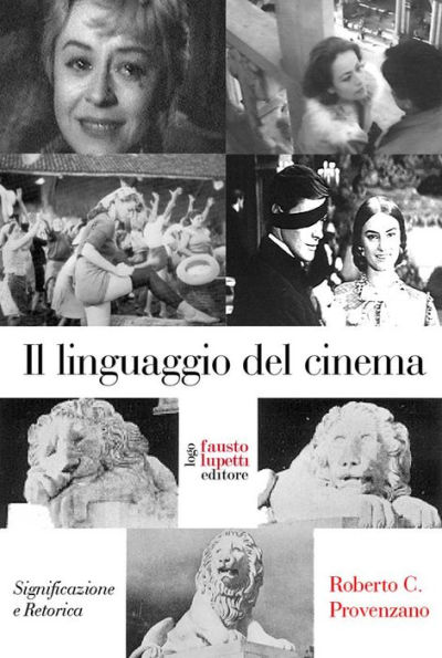 Il linguaggio del cinema: significazione e retorica