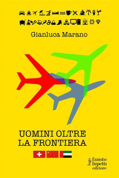 Uomini oltre la frontiera: Guida pratica all'internazionalizzazione delle imprese italiane