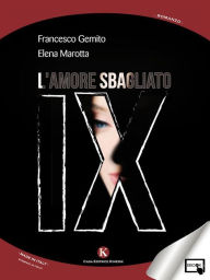 Title: IX: L'amore sbagliato, Author: Francesco Gemito