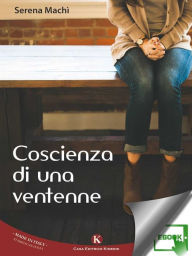 Title: Coscienza di una ventenne, Author: Machì Serena