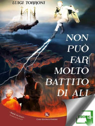 Title: Non può far molto battito di ali, Author: Torroni Luigi