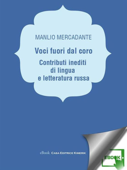 Voci fuori dal coro: Contributi inediti di lingua e letteratura russa