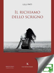 Title: Il richiamo dello scrigno, Author: Pati Lilli