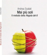 Title: Mai più soli, Author: Andrea Scaliati