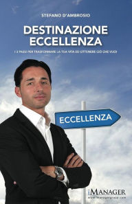 Title: Destinazione eccellenza, Author: Stefano D'ambrosio