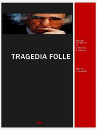 Title: Tragedia folle. mondo letterario di vittorino andreoli, Author: Maciej Bielawski