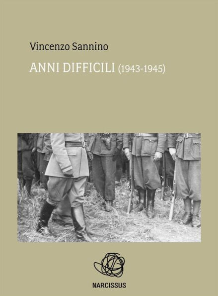 Anni difficili (1943 - 1945)