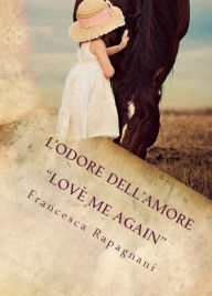 Title: L'odore dell'Amore, Author: Francesca Rapagnani