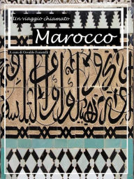 Title: Un viaggio chiamato Marocco, Author: Osvaldo Forastelli