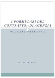 Title: I formulari del contratto di agenzia, Author: Studium Legis