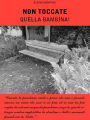 Non toccate quella bambina!