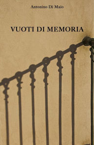 Title: Vuoti di memoria, Author: Antonino Di Maio