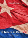 Il Futuro di Cuba c'è: Appunti di viaggio