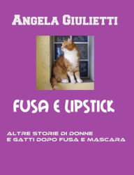 Title: Fusa & Lipstick, Author: Angela Giulietti