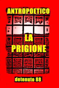 Title: La prigione, Author: Antropoetico