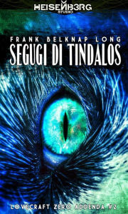 Title: Segugi di Tindalos, Author: Frank Belknap Long