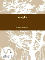 Title: Vaniglia, Author: Danilo Castrechini