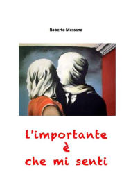 Title: L'importante è che mi senti, Author: Roberto Messana