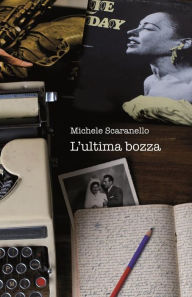 Title: L'ultima bozza, Author: Michele Scaranello