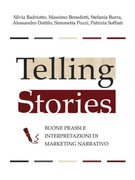 Telling stories - buone prassi e interpretazioni di marketing narrativo