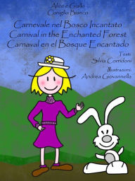 Title: Carnevale nel bosco incantato, Author: Silvia Corridoni