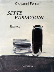 Title: Sette variazioni, Author: Giovanni Ferrari