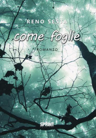 Title: Come foglie, Author: Reno Sesta