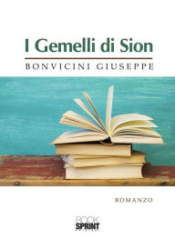 Title: I Gemelli di Sion, Author: Giuseppe Bonvicini