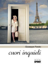 Title: Cuori inquieti, Author: Giuseppe Parato