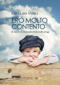 Title: Ero molto contento, Author: Cataldo Vinci