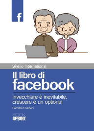 Title: Il libro di facebook, Author: Snello International