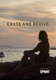 Title: Erase and revive, Author: Caterina Tropea