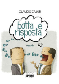 Title: Botta e risposta, Author: Claudio Cajati