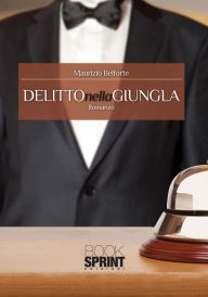 Title: Delitto nella giungla, Author: Maurizio Belforte