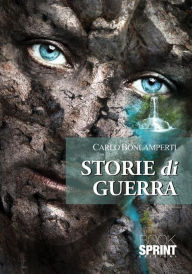 Title: Storie di Guerre, Author: Carlo Bonlamperti