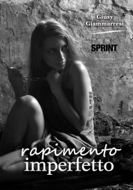 Title: Rapimento imperfetto, Author: Giusy Giammarresi
