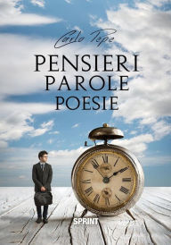 Title: Pensieri Parole Poesie, Author: Carlo Pepe