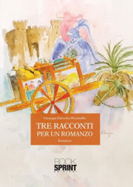 Title: Tre racconti per un romanzo, Author: Giuseppe Palumbo Piccionello