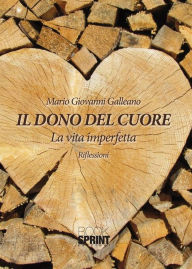 Title: Il dono del cuore, Author: Mario Giovanni Galleano