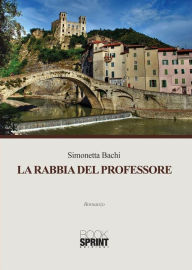 Title: La rabbia del professore, Author: Simonetta Bachi