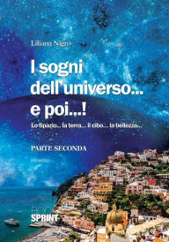 Title: I sogni dell'universo...e poi...!, Author: Liliana Nigro