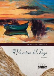 Title: Il pescatore del lago, Author: Francesco Masia