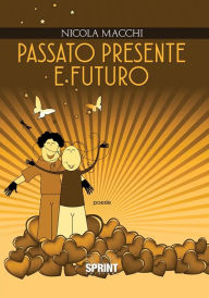 Title: Passato presente e futuro, Author: Nicola Macchi
