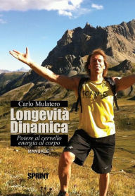 Title: Longevità dinamica, Author: Carlo Mulatero