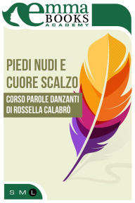 Title: Piedi nudi e cuore scalzo, Author: George Scott