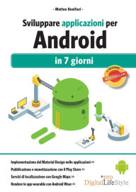 Title: Sviluppare applicazioni per Android: in 7 giorni, Author: Matteo Bonifazi